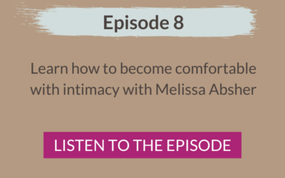 Learn how to become comfortable with intimacy with Melissa Absher