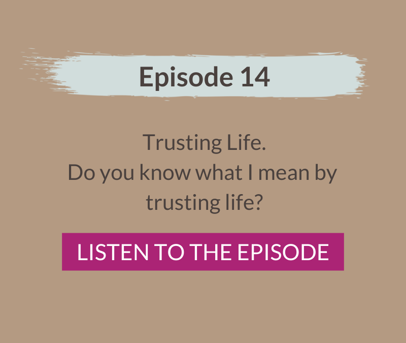 Trusting Life